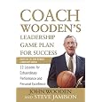 Coach Wooden's Leadership Game Plan for Success: 12 Lessons for Extraordinary Performance and Personal Excellence