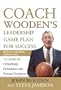 Coach Wooden's Leadership Game Plan for Success: 12 Lessons for Extraordinary Performance and Personal Excellence