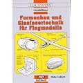 Formenbau und Glasfasertechnik f�r Flugmodelle
