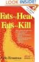 Fats That Heal, Fats That Kill: The Complete Guide to Fats, Oils, Cholesterol and Human Health