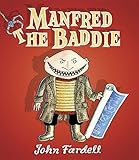 Manfred the baddie