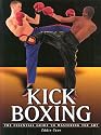Martial Arts: Kick Boxing: The Essential Guide to Mastering the Art