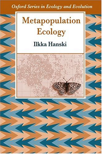 Metapopulation Ecology (Oxford Series in Ecology and Evolution) under Population Biology in The Books Store