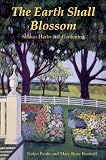 The Earth Shall Blossom: Shaker Herbs and Gardening