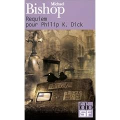 Requiem pour Philippe K. Dick
