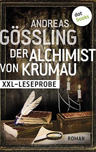 XXL-Leseprobe: Der Alchimist von Krumau: Roman (German Edition)
