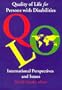 Quality of Life for People with  Disabilities: International Perpectives and Issues