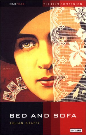 Bed and Sofa: The Film Companion (KINOfiles Film Companion)