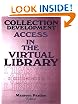 Collection Development: Access in the Virtual Library