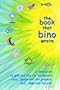 The Book That Bino Wrote: And...the Bibles That They Wrote
