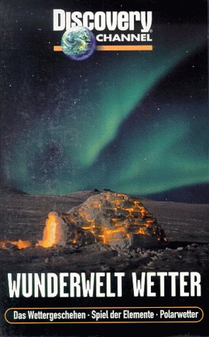 Discovery Channel - Wunderwelt Wetter