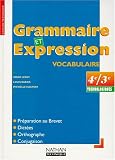 Grammaire et expression, 4e et 3e technologiques. Livre de l élève