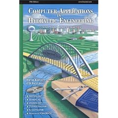 Computer Applications in Hydraulic Engineering, Fifth Edition (CAIHE)