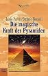Die magische Kraft der Pyramiden