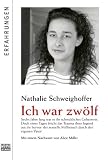 Ich war zw&ouml;lf - Sonderausgabe. - Nathalie Schweighoffer, Pia Westhoff
