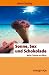 Sonne, Sex Und Schokolade: Mehr Chemie Im Alltag (Erlebnis Wissenschaft)