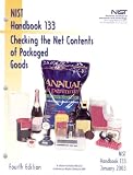 Checking the Net Contents of Packaged Goods: as Adopted by the 87th National Conference on Weights and Measures, 2002
