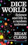Dice World: Science and Life in a Ran...