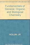 Fundamentals of general, organic, and biological chemistry