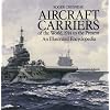 Aircraft Carriers Illustrated Richard Humble