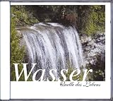Wasser - Quelle des Lebens - CD: Begleiten Sie auf dieser Audio-CD das Wasser auf seinen vielen Wegen bis zum Meer