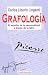 Book Grafologia/ Graphology: El Estudio De La Personalidad a Traves De La Letra/ the Personality Studies Through the Letters