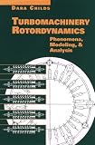 Turbomachinery Rotordynamics: Phenomena, Modeling, and Analysis