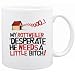 New  My Rottweiler Is Desperate ...  Mug Dog