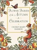 Flower Fairies of the Autumn: A Celebration (Flower Fairies)