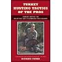 Turkey Hunting Tactics of the Pros: Expert Advice to Help You Get a Gobbler This Season