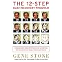 The 12-Step Bush Recovery Program: A Lifesaving Guide to Shaking Off the Horrors of the Last Eight Years, with Practical Advice on Relapse, Remission, and Recounts