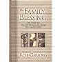 The Family Blessing: One Simple Act That Will Dramatically Change Your Family's Future