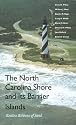 The North Carolina Shore and Its Barrier Islands: Restless Ribbons of Sand (Living with the Shore)