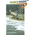The North Carolina Shore and Its Barrier Islands: Restless Ribbons of Sand (Living with the Shore)