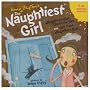Naughtiest Girl: Naughtiest Girl Saves the Day AND Well Done, the Naughtiest Girl v. 4
