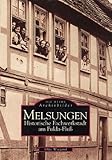 Melsungen. Historische Fachwerkstadt am Fulda-Flu� - Otto Wiegand