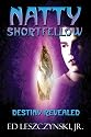 Natty Shortfellow: Destiny Revealed