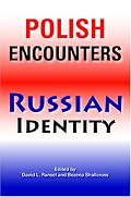 Polish Encounters, Russian Identity (Indiana-Michigan Series in Russian and East European Studies)