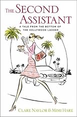 The Second Assistant: A Tale from the Bottom of the Hollywood Ladder