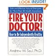 Fire Your Doctor! How to Be Independently Healthy by Andrew Saul