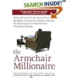 The Armchair Millionaire: Build and Protect an Extraordinary Portfolio, Even on an Ordinary Income, by Following One Commonsense Investing Strategy