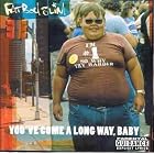You've Come A Long Way Baby by Fatboy Slim