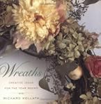 Wreaths: Creative Ideas for the Year...
