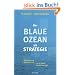 Der Blaue Ozean als Strategie: Wie man neue M�rkte schafft, wo es keine Konkurrenz gibt