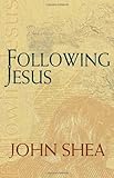 Following Jesus (Catholic Spirituality for Adults) Knowing God: Walking through the Book of Books