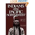 Indians of the Pacific Northwest: A History (Civilization of the American Indian Series)
