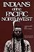 Book Indians of the Pacific Northwest: A History (Civilization of the American Indian Series)
