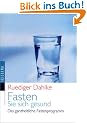Fasten Sie sich gesund: Das ganzheitliche Fastenprogramm