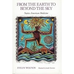 From the Earth To Beyond the Sky: Native American Medicine