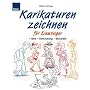 Karikaturen zeichnen f�r Einsteiger von Walter Halbinger